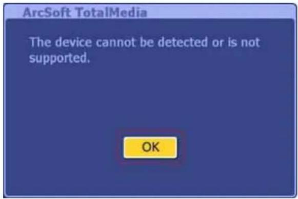 ArcSoft TotalMedia The device cannot be detected or is not supported. OK