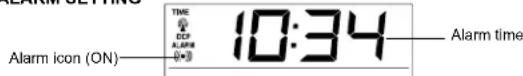Alarm setting TIME DCP ALARM 10:34 Alarm icon (ON) Alarm time