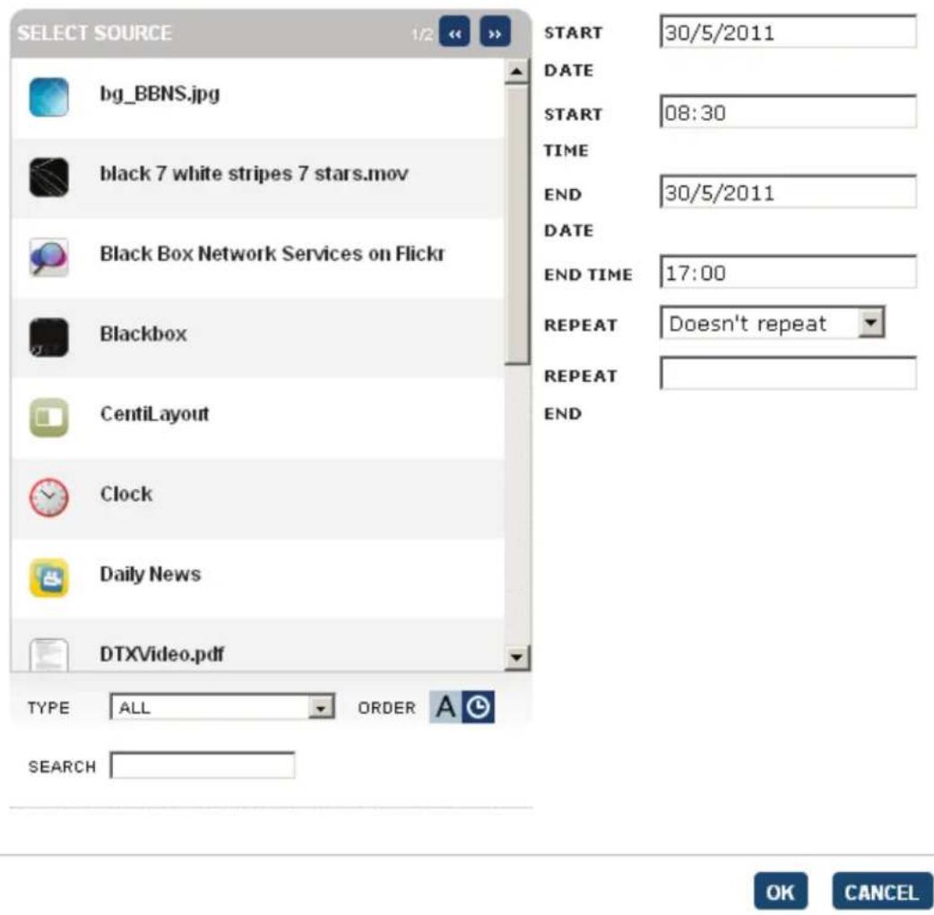 SELECT SOURCE bg_BBNS.jpg black 7 white stripes 7 stars.mov Black Box Network Services on Flickr Blackbox CentiLayout Clock Daily News DTXVideo.pdf TYPE ALL ORDER SEARCH START 30/5/2011 DATE START 08:30 TIME END 30/5/2011 DATE END TIME 17:00 REPEAT Doesn't repeat REPEAT END OK CANCEL
