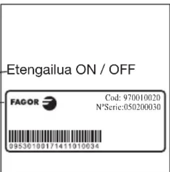 -Etengailua ON / OFF FAGOR Cod: 970010020 N°Serie:050200030 09530100171411010034