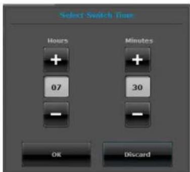 Select Switch Time Hours + 07 - OK Minutes + 30 - Discard