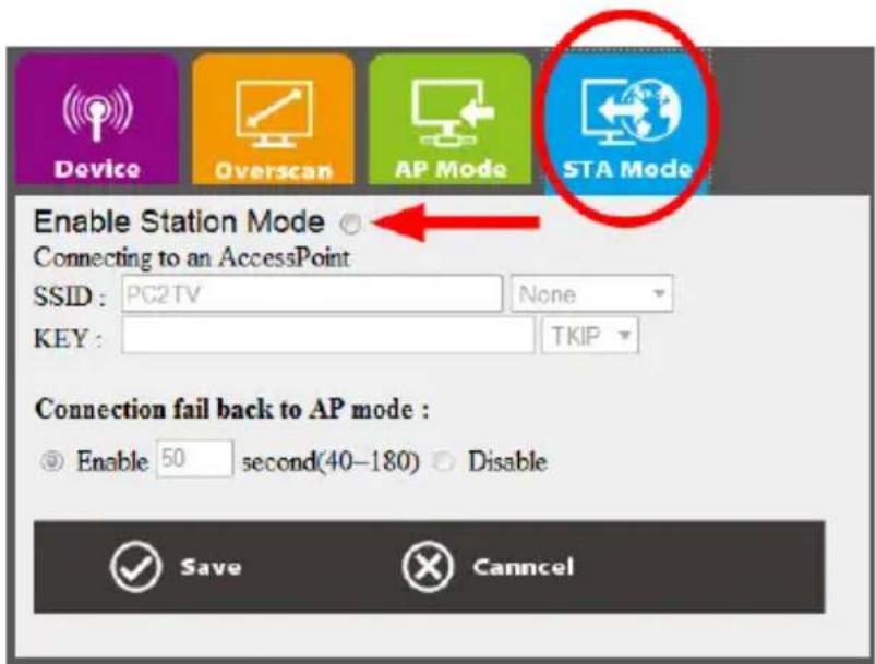 Device Overscan AP Mode STA Mode Enable Station Mode Connecting to an AccessPoint SSID: PC2TV None KEY: TKIP Connection fail back to AP mode : Enable 50 second(40–180) Disable Save Cancel