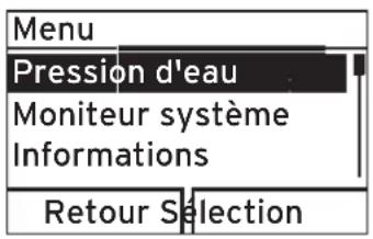 Menu Pression d'eau Moniteur système Informations Retour Selection