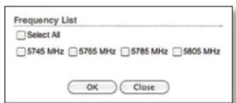 Frequency List Select All 5745 MHz 5765 MHz 5785 MHz 5805 MHz OK Close