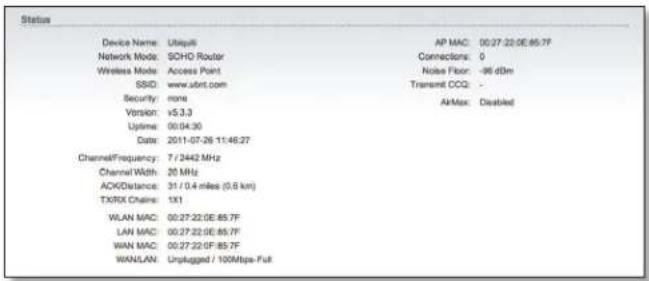 Status Device Name: Ubiquili Network Mode: SOHD Router Wireless Mode: Access Point SSID: www.ubit.com Security: none Version: v5.3.3 Uptime: 00:04:30 Date: 2011-07-26 11:46:27 ChannelFrequency: 7 / 2442 MHz Channel Width: 26 MHz ACK/Distance: 31 / 0.4 miles (0.8 km) TX/RX Chains: 1X1 WLAN MAC: 00:27…