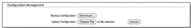 Configuration Management Backup Configuration: Download... Upload Configuration: Choose File no file selected Upload