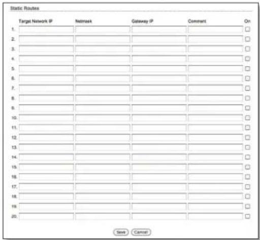 Static Routes Target Network IP Netmask Gateway IP Comment On 1. 2. 3. 4. 5. 6. 7. 8. 9. 10. 11. 12. 13. 14. 15. 16. 17. 18. 19. 20. Save Cancel