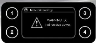 Network settings WARNING. Do not remove power.