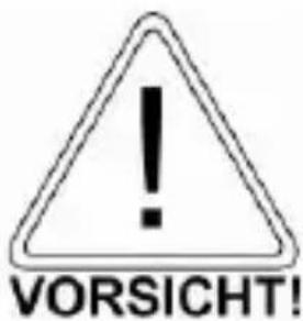 ! VORSICHT!