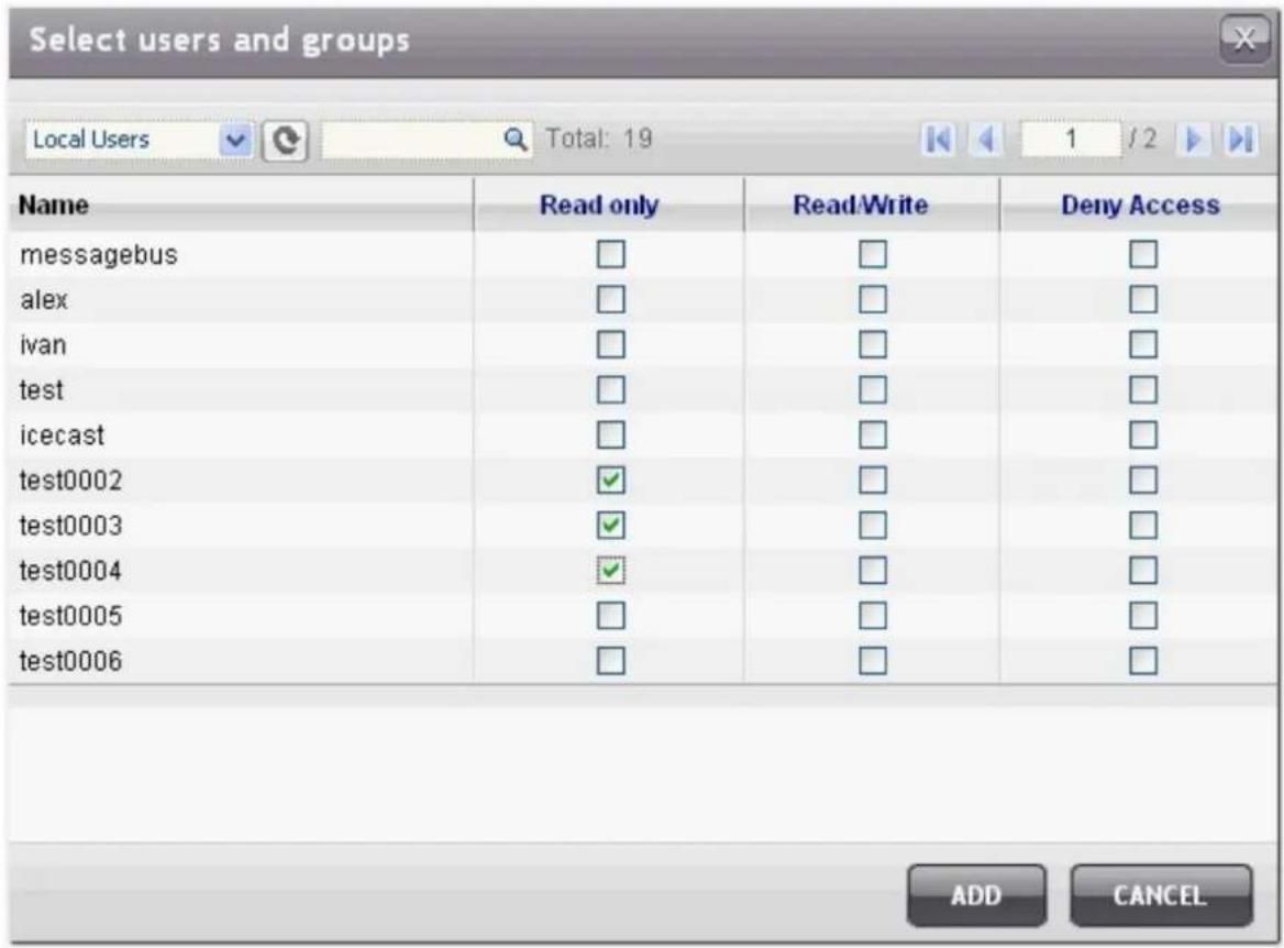 Select users and groups Local Users Total: 19 1 /2 Name Read only Read/Write Deny Access messagebus □ □ □ alex □ □ □ ivan □ □ □ test □ □ □ icecast □ □ □ test0002 ✓ □ □ test0003 ✓ □ □ test0004 ✓ □ □ test0005 □ □ □ test0006 □ □ □ ADD CANCEL
