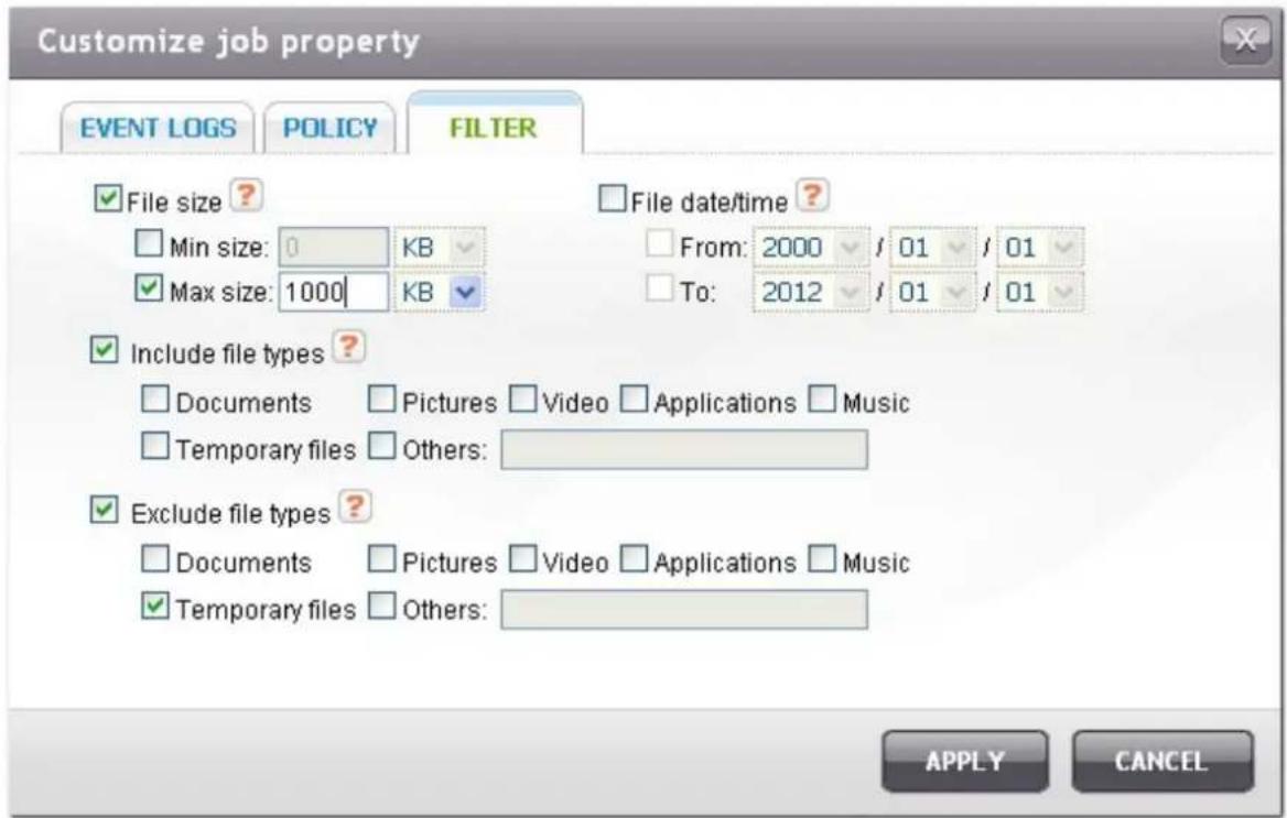 Customize job property EVENT LOGS POLICY FILTER File size ? Min size: 0 KB Max size: 1000 KB File date/time ? From: 2000 / 01 / 01 To: 2012 / 01 / 01 Include file types ? Documents Pictures Video Applications Music Temporary files Others: Exclude file types ? Documents Pictures Video Applications Mu…