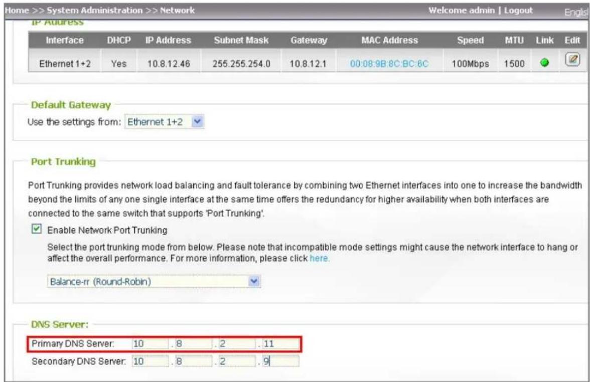Home >> System Administration >> Network Welcome admin | Logout Interface DHCP IP Address Subnet Mask Gateway MAC Address Speed MTU Link Edit Ethernet 1+2 Yes 10.8.12.46 255.255.254.0 10.8.12.1 00:08:9B:8C:BC:6C 100Mbps 1500 Default Gateway Use the settings from: Ethernet 1+2 Port Trunking Port Trun…