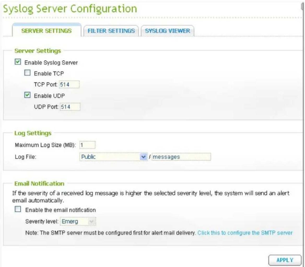 Syslog Server Configuration SERVER SETTINGS FILTER SETTINGS SYSLOG VIEWER Server Settings ✓ Enable Syslog Server ☐ Enable TCP TCP Port: 514 ✓ Enable UDP UDP Port: 514 Log Settings Maximum Log Size (MB): 1 Log File: Public / messages Email Notification If the severity of a received log message is hig…