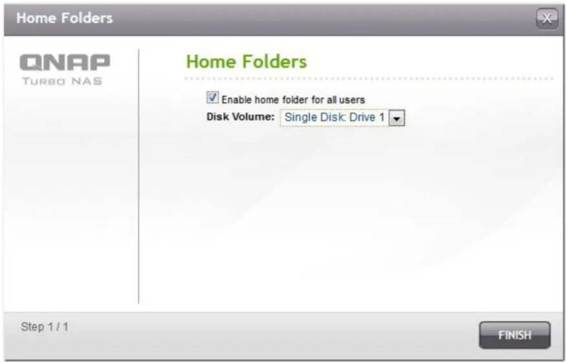 Home Folders QNAP TURBO NAS Home Folders Enable home folder for all users Disk Volume: Single Disk: Drive 1 Step 1 / 1 FINISH