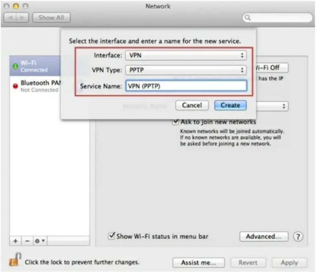 Network Show All Select the interface and enter a name for the new service. Interface: VPN VPN Type: PPTP Service Name: VPN (PPTP) Cancel Create Wi-Fi Off has the IP Bluetooth PA Not Connected Ask to join new networks Known networks will be joined automatically. If no known networks are available, y…