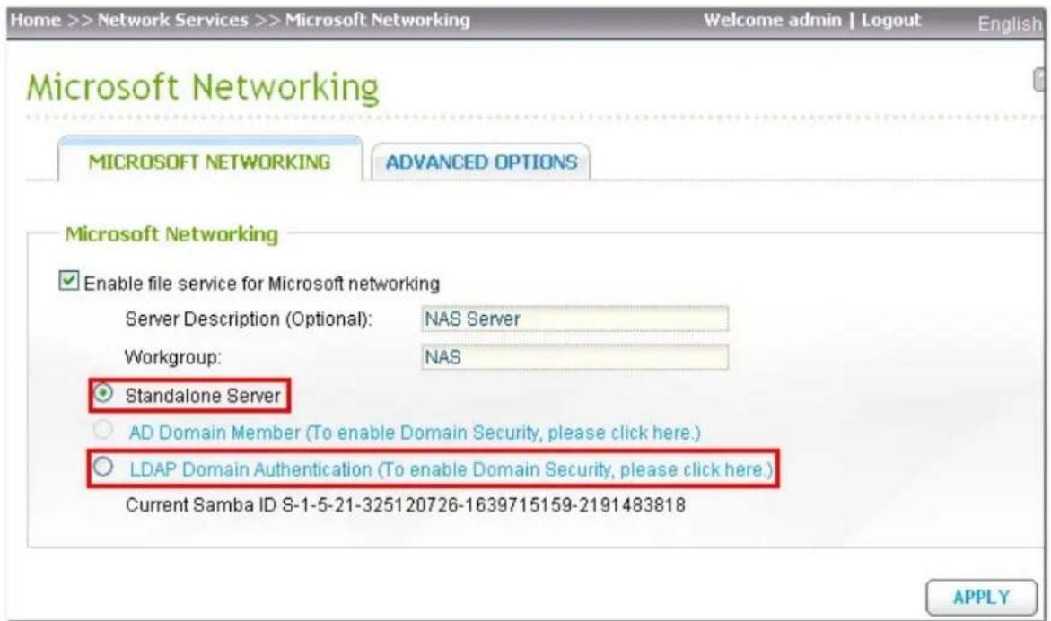 Home >> Network Services >> Microsoft Networking Welcome admin | Logout English Microsoft Networking MICROSOFT NETWORKING ADVANCED OPTIONS Microsoft Networking Enable file service for Microsoft networking Server Description (Optional): NAS Server Workgroup: NAS Standalone Server AD Domain Member (To…