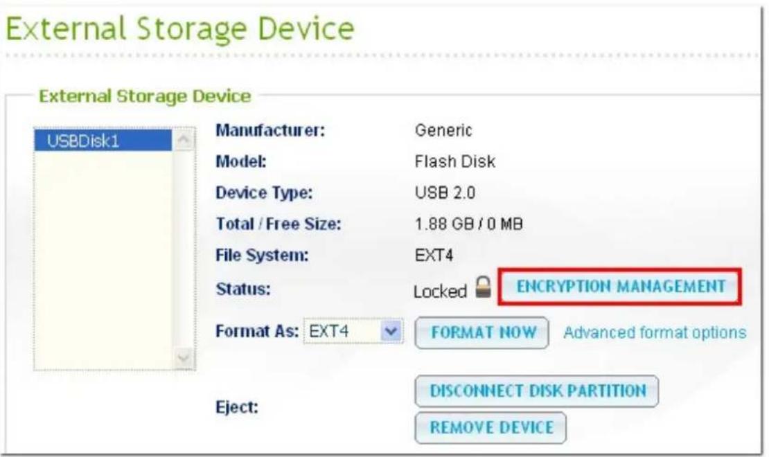 External Storage Device External Storage Device USBDisk1 Manufacturer: Generic Model: Flash Disk Device Type: USB 2.0 Total / Free Size: 1.88 GB / 0 MB File System: EXT4 Status: Locked ENCRYPTION MANAGEMENT Format As: EXT4 FORMAT NOW Advanced format options Eject: DISCONNECT DISK PARTITION REMOVE DE…