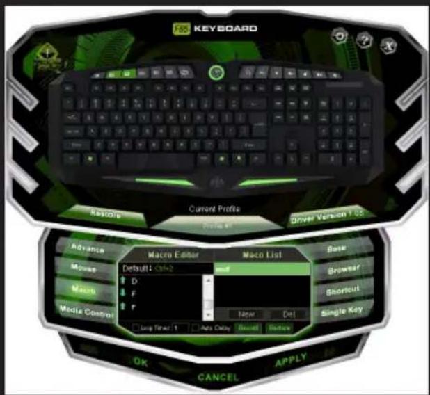 FOS KEYBOARD Restore Current Profile Driver Version 1.05 Advance Macro Editor Macro List Base Mouse Default: Ctrl+2 add Macro D Macro F Media Control New Det Browser Long Time: 1 Auto Delay Record Reset Single Key OK CANCEL APPLY