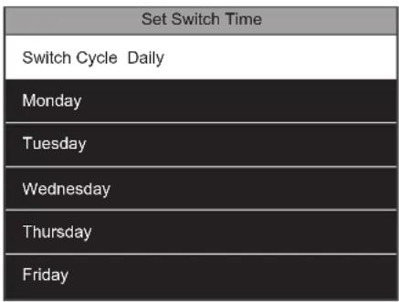 Set Switch Time Switch Cycle Daily Monday Tuesday Wednesday Thursday Friday