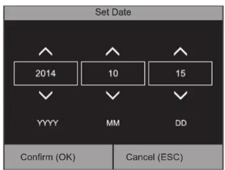 Set Date 2014 10 15 YYYY MM DD Confirm (OK) Cancel (ESC)