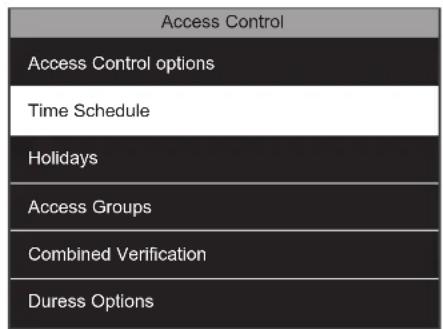 Access Control Access Control options Time Schedule Holidays Access Groups Combined Verification Duress Options