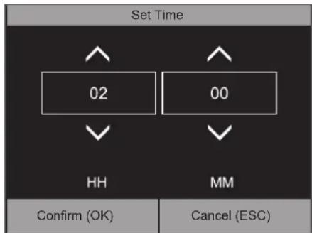 Set Time 02 00 HH MM Confirm (OK) Cancel (ESC)