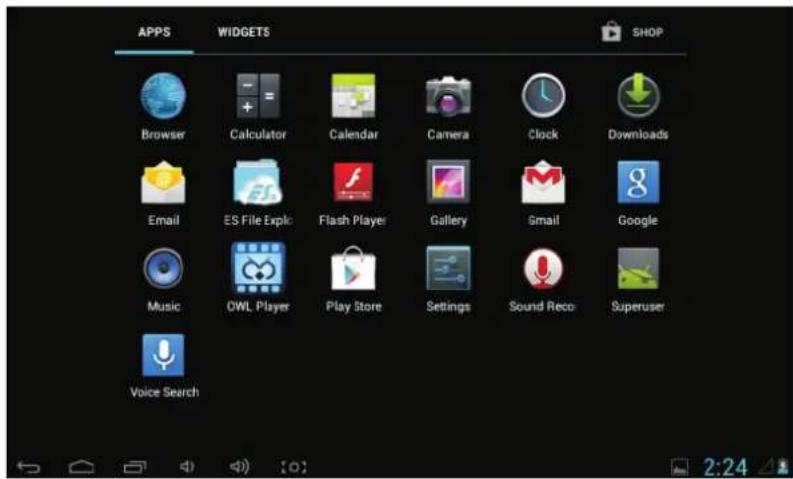 APPS WIDGETS SHOP Browser Calculator Calendar Camera Clock Downloads Email ES File Explo Flash Player Gallery Gmail Google Music OWL Player Play Store Settings Sound Reco Superuser Voice Search