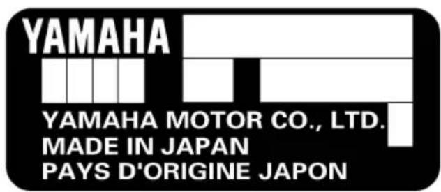 YAMAHA YAMAHA MOTOR CO., LTD. MADE IN JAPAN PAYS D'ORIGINE JAPON