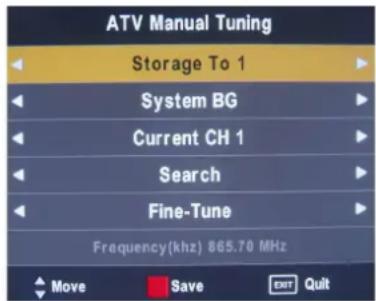 ATV Manual Tuning Storage To 1 System BG Current CH 1 Search Fine-Tune Frequency(khz) 865.70 MHz Move Save ENT Quit