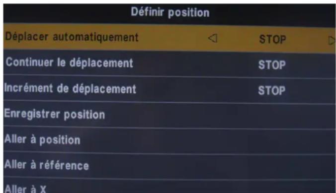 Définir position Déplacer automatiquement STOP Continuer le déplacement STOP Incrément de déplacement STOP Enregistrer position Aller à position Aller à référence Aller à X