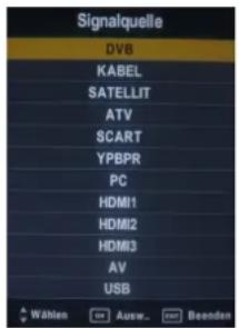 Signalquelle DVB KABEL SATELLIT ATV SCART YPBPR PC HDMI1 HDMI2 HDMI3 AV USB Wählen Auto... Beenden