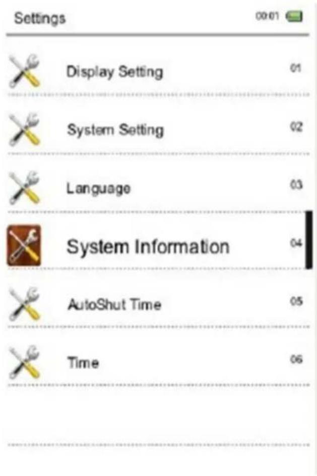 Settings Display Setting 01 System Setting 02 Language 03 System Information 04 AutoShut Time 05 Time 06