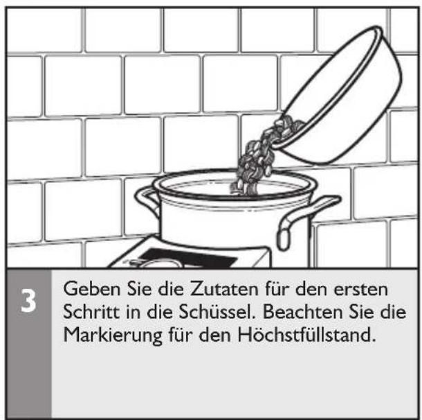 3 Geben Sie die Zutaten für den ersten Schritt in die Schüssel. Beachten Sie die Markierung für den Höchstfüllstand.