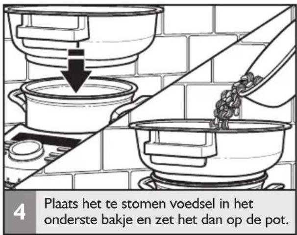 4 Plaats het te stomen voedsel in het onderste bakje en zet het dan op de pot.