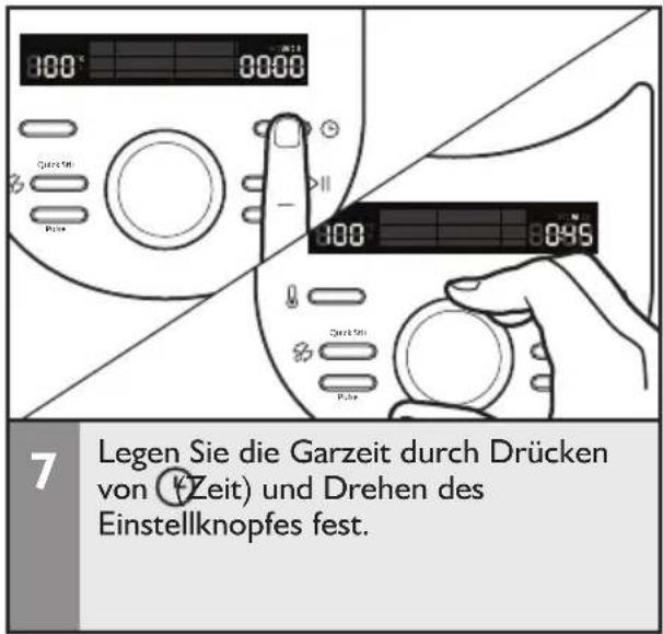 300 0000 Garzeit Pulse 300 80:45 Garzeit Pulse 7 Legen Sie die Garzeit durch Drücken von (Zeit) und Drehen des Einstellknopfes fest.