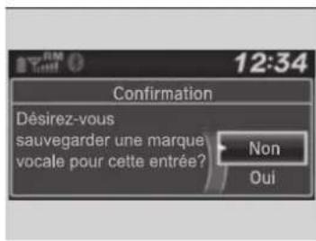 12:34 Confirmation Désirez-vous sauvegarder une marque vocale pour cette entrée? Non Oui