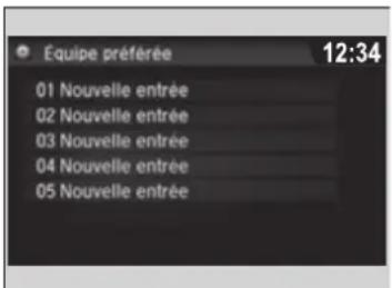 Equipe préférée 01 Nouvelle entrée 02 Nouvelle entrée 03 Nouvelle entrée 04 Nouvelle entrée 05 Nouvelle entrée 12:34