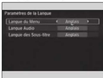 Paramètres de la Langue Langue du Menu Anglais Langue Audio Anglais Langue des Sous-titre Anglais