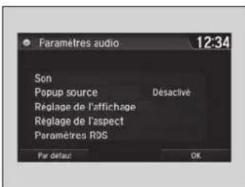 Paramètres audio 12:34 Son Popup source Désactive Réglage de l'affichage Réglage de l'aspect Paramètres RDS Par défaut OK