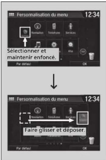 Personnalisation du menu 12:34 Navigation Telephone Services Sélectionner et maintenir enfoncé. Par défaut OK Personnalisation du menu 12:34 Navigation Telephone Services Faire glisser et déposer. Par défaut OK