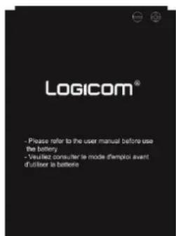 Logicom® - Please refer to the user manual before use the battery - Veuilliez consulter le mode d'emploi avant d'utiliser la batterie