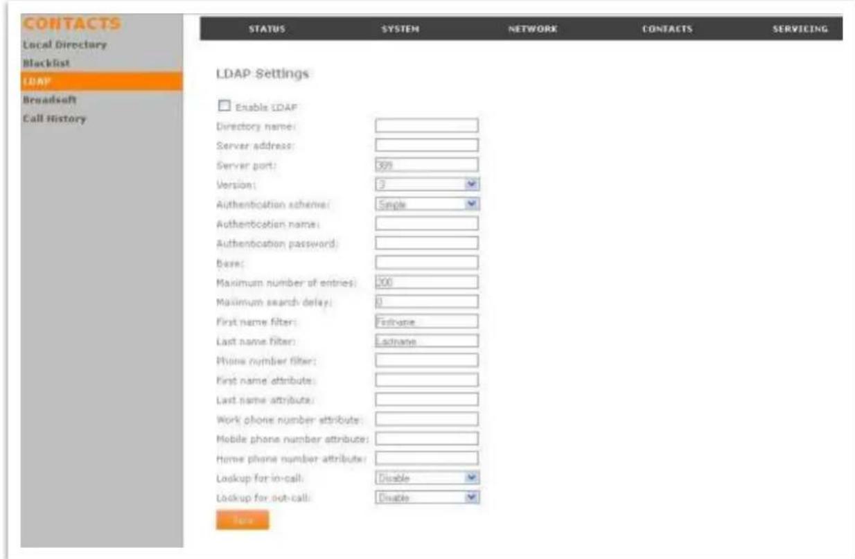 CONTACTS Local Directory Blacklist LDAP Broadcast Call History STATUS SYSTEM NETWORK CONTACTS SERVICING LDAP Settings Enable LDAP Directory name: Server address: Server port: 399 Version: 0 Authentication scheme: Simple Authentication name: Authentication password: Base: Maximum number of entries: 100 Maximum search delay: 0 First name filter: Fstrname Last name filter: Lstrname Phone number filter: First name attribute: Last name attribute: Work phone number attribute: Mobile phone number attribute: Home phone number attribute: Lookup for in-call: Disable Lookup for out-call: Disable Test