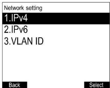 Network setting 1.IPv4 2.IPv6 3.VLAN ID Back Select