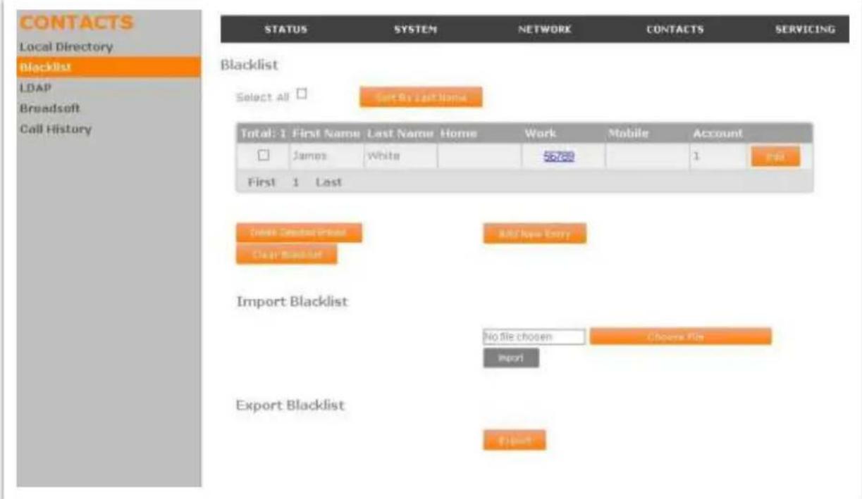 CONTACTS Local Directory Blacklist LDAP Breadsoft Call History STATUS SYSTEM NETWORK CONTACTS SERVICING Blacklist Select All Sort By Last Name Total: 1 First Name Last Name Home Work Mobile Account James White 56.00 1 PAD First 1 Last Close Detected Blacklist Add New Entry Clear Blacklist Import Blacklist No file chosen Close File Import Export Blacklist Export