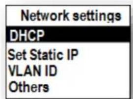 Network settings DHCP Set Static IP VLAN ID Others