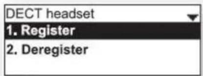 DECT headset 1. Register 2. Deregister