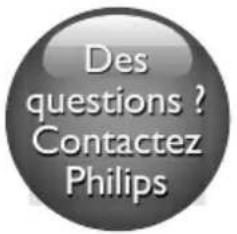 Des questions ? Contactez Philips