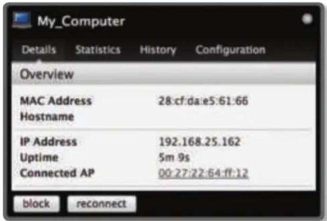 My_Computer Details Statistics History Configuration Overview MAC Address 28:cf:da:e5:61:66 Hostname IP Address 192.168.25.162 Uptime 5m 9s Connected AP 00:27:22:64:ff:12 block=reconnect