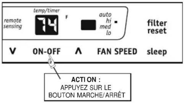 remote sensing temp/timer F auto hi med lo filter reset V ON-OFF ∧ FAN SPEED sleep ACTION : APPUYEZ SUR LE BOUTON MARCHE/ARRÊT