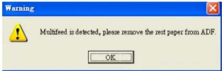 Warning Multifeed is detected, please remove the rest paper from ADF. OK